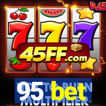 95 bet